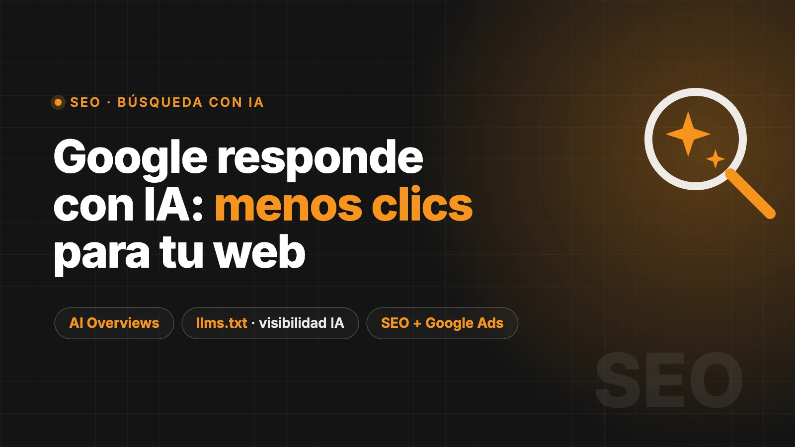 Google responde con IA: menos clics para tu web y cómo adaptar el SEO